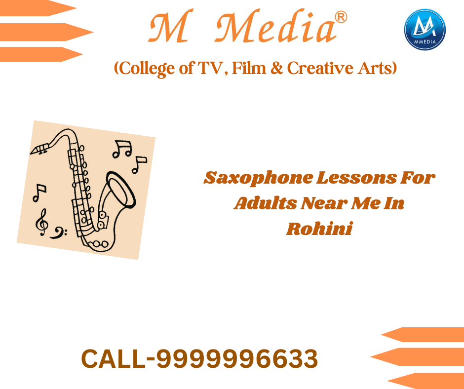 Saxophone Lessons For Adults Near Me In Rohini