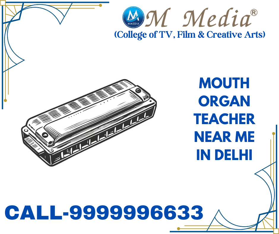 Mouth Organ Teacher Near Me In Delhi