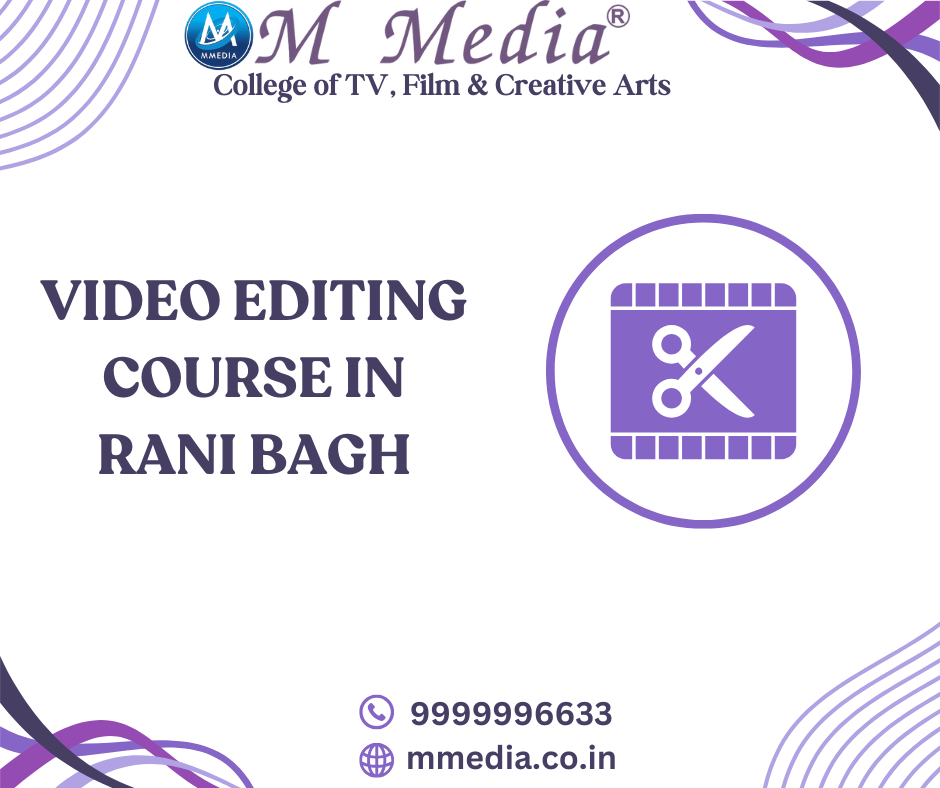 Video Editing Course In Rani Bagh